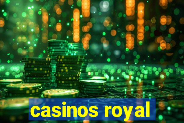 casinos royal