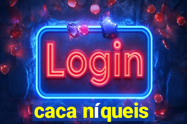 caca níqueis