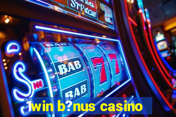 1win b?nus casino