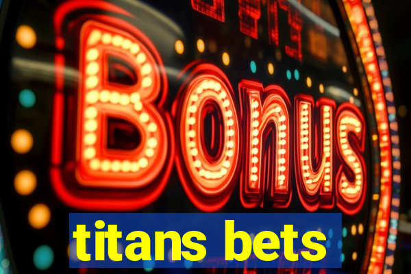 titans bets