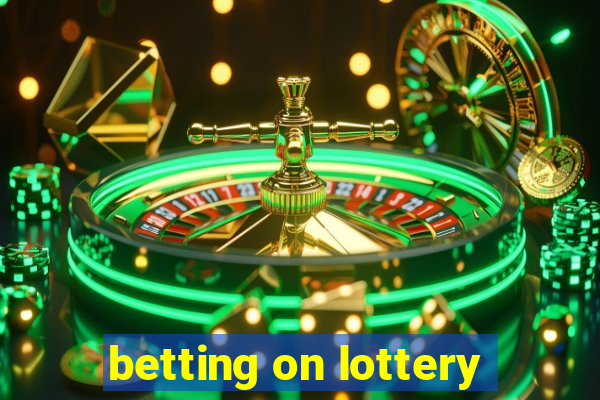 betting on lottery