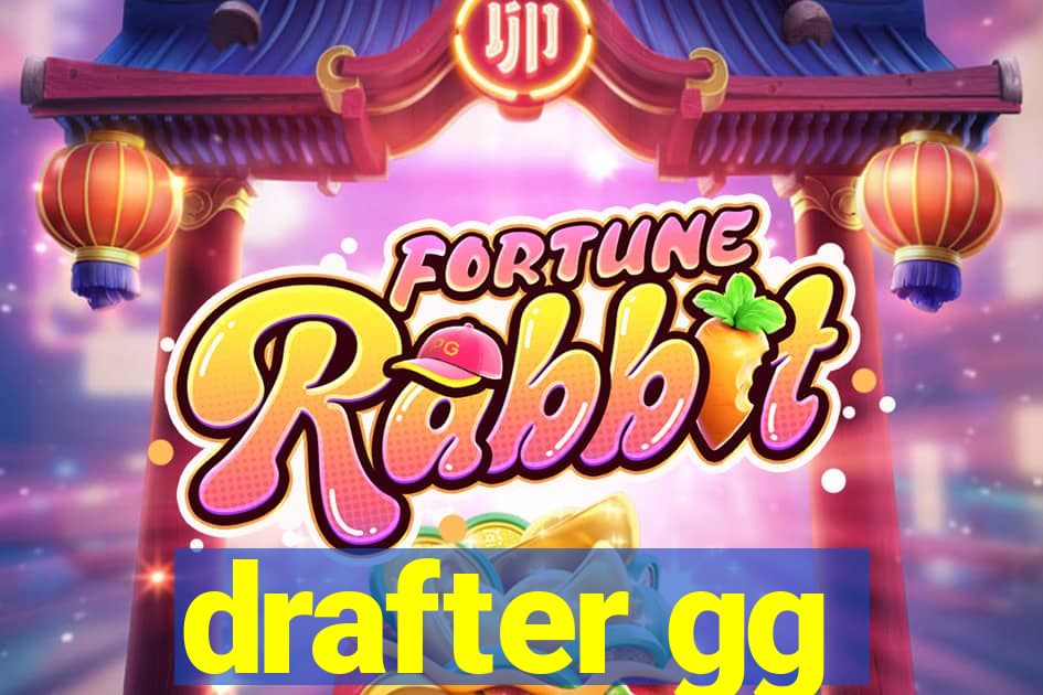 drafter gg