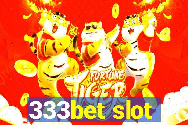 333bet slot