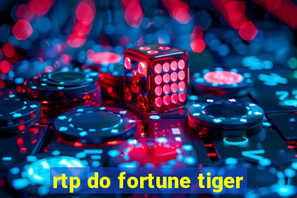 rtp do fortune tiger