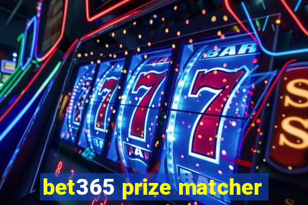 bet365 prize matcher