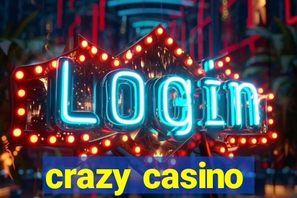 crazy casino