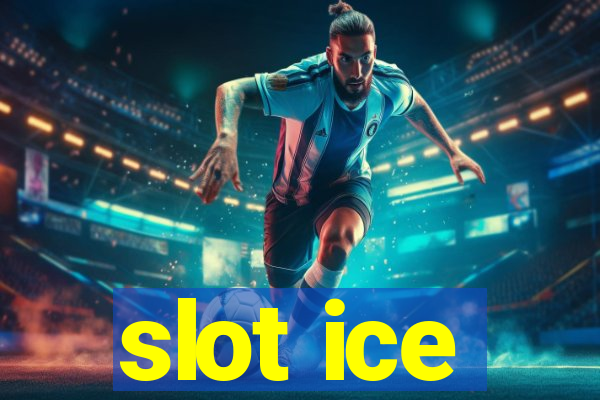 slot ice