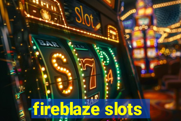 fireblaze slots