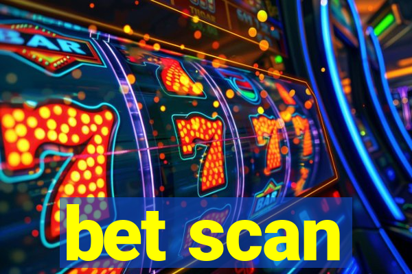 bet scan