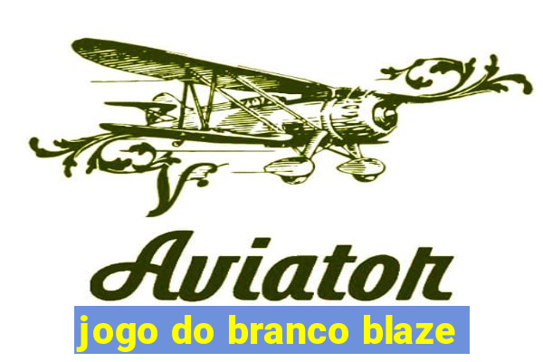 jogo do branco blaze