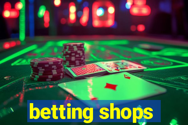 betting shops