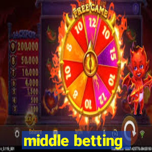 middle betting