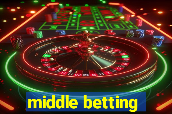 middle betting