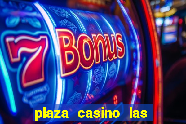 plaza casino las vegas nv