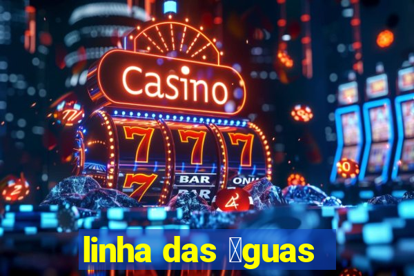 linha das 谩guas