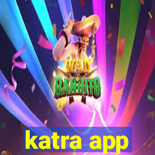 katra app