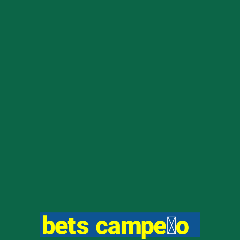 bets campe茫o