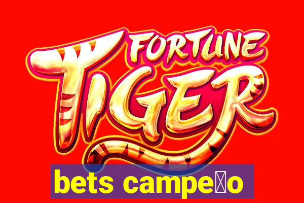 bets campe茫o