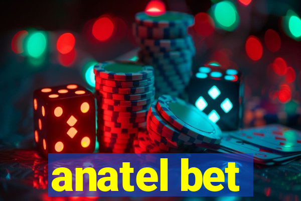 anatel bet