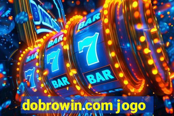 dobrowin.com jogo