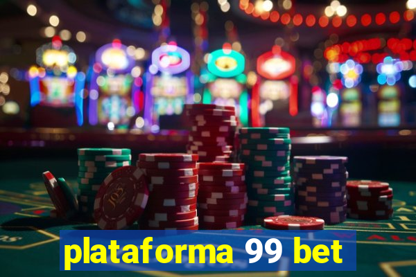 plataforma 99 bet