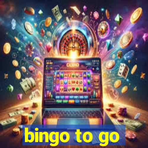 bingo to go