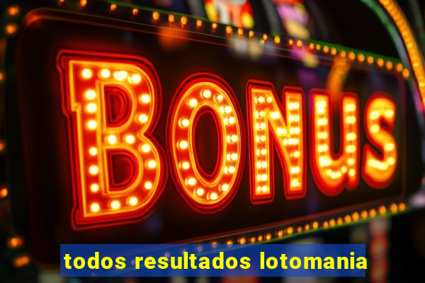 todos resultados lotomania