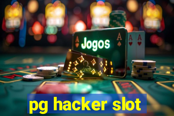 pg hacker slot