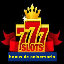 bonus de aniversario