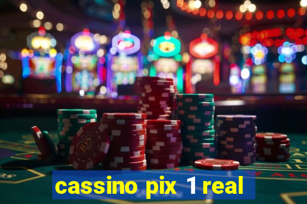 cassino pix 1 real