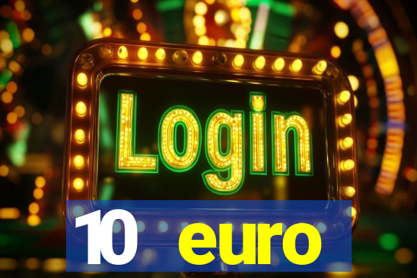 10 euro startguthaben ohne einzahlung casino