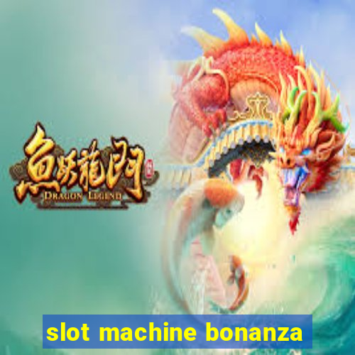 slot machine bonanza