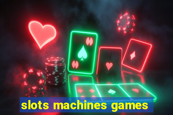 slots machines games