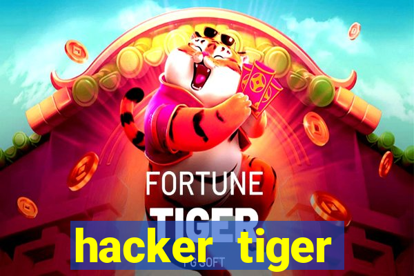 hacker tiger fortune gratis