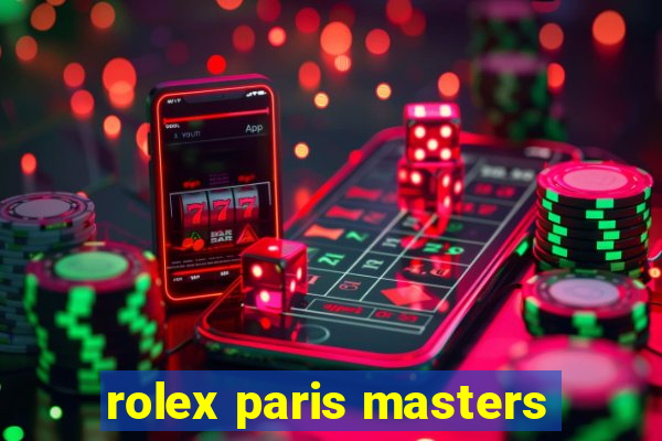 rolex paris masters