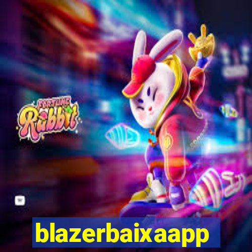 blazerbaixaapp