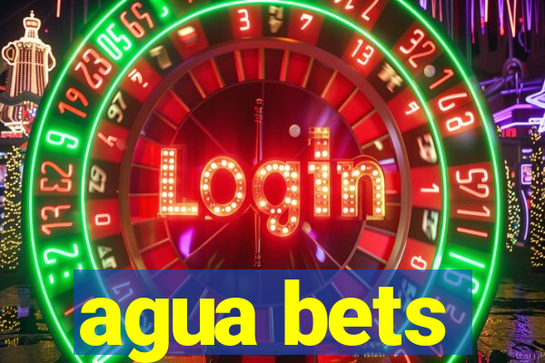 agua bets