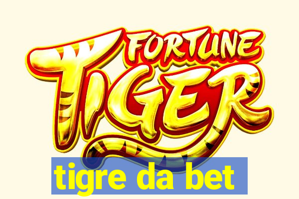 tigre da bet