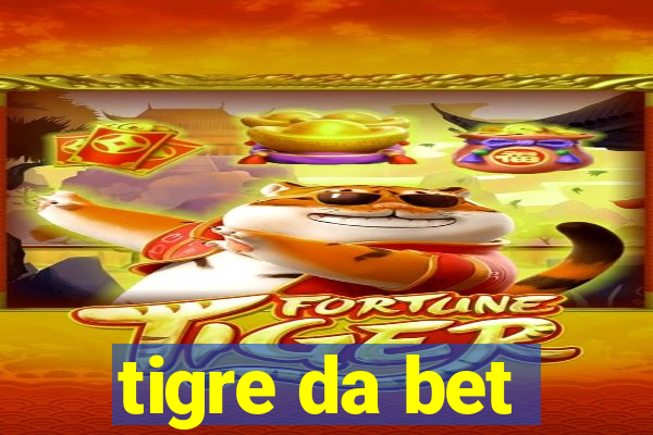 tigre da bet