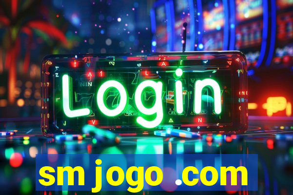 sm jogo .com