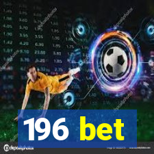 196 bet