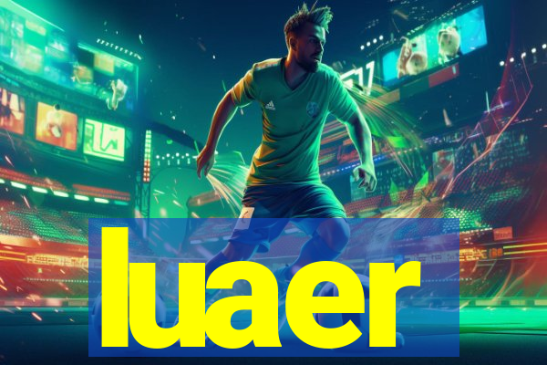 luaer