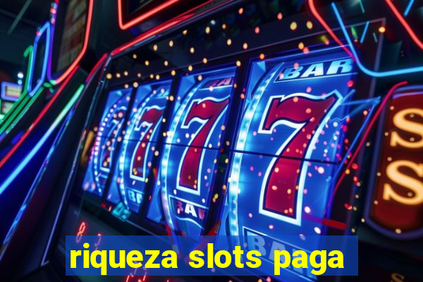 riqueza slots paga