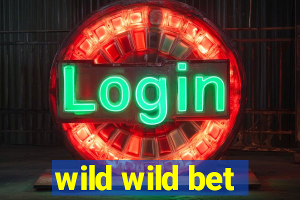 wild wild bet