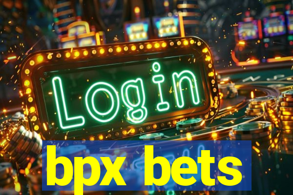 bpx bets