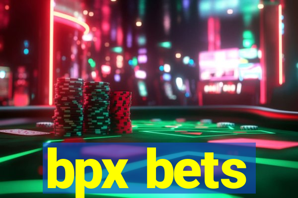 bpx bets