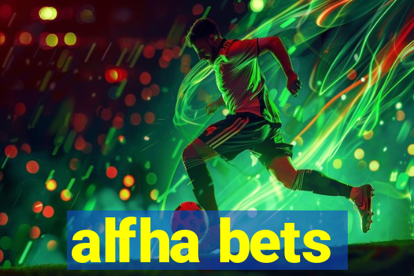 alfha bets