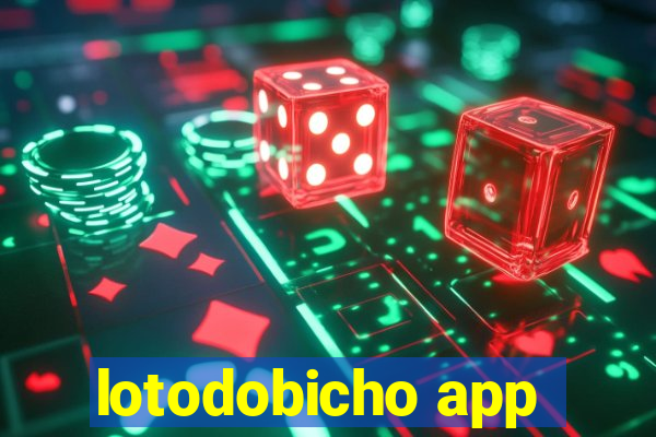 lotodobicho app