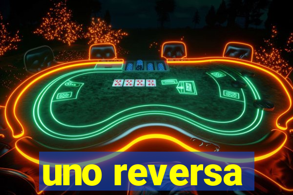 uno reversa