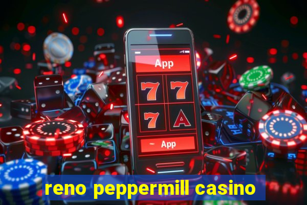 reno peppermill casino